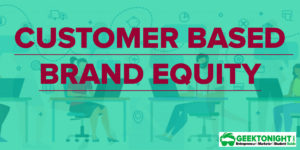 Read more about the article Customer Based Brand Equity | Keller’s Brand Equity Model