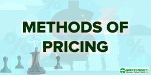 Read more about the article Methods of Pricing & Strategies