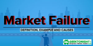 Read more about the article What is Market Failure? Definition, Examples, Causes