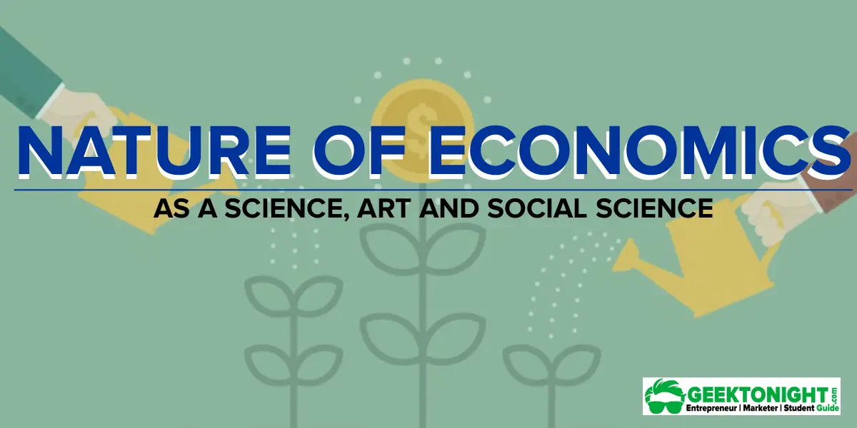 Nature Of Economics | As A Science, As Art, Science
