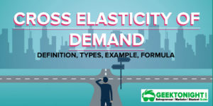 Read more about the article What is Cross Elasticity of Demand? Formula, Types, Example
