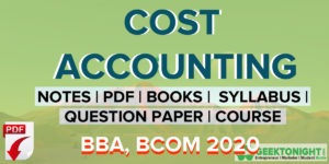 Read more about the article Cost Accounting Notes | PDF, Syllabus, Book | BBA, BCOM (2024)