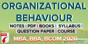 Read more about the article Organisational Behaviour Notes PDF | MBA, BBA, BCOM 2024