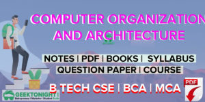 Read more about the article Computer Organization and Architecture Notes PDF | B Tech (2024)