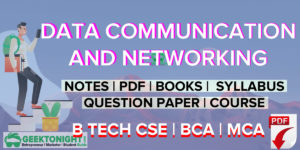 Read more about the article Data Communication and Networking Notes, PDF | B Tech (2024)