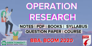 Read more about the article Operation Research Notes | PDF, Syllabus | MBA, B Tech 2024
