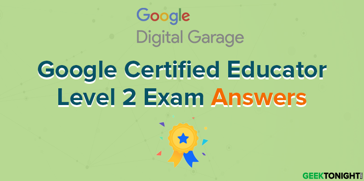 Google Certified Educator Level 2 Exam Answers (2024)